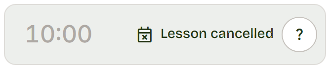 Grey 10:00 row reading Lesson cancelled, with the Why button.