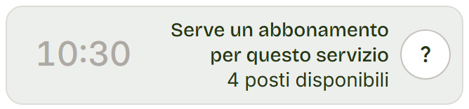 Riga grigia delle 10:30 con la scritta Serve un abbonamento per questo servizio.